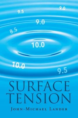 Surface Tension by Lander, John-Michael