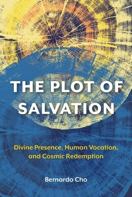The Plot of Salvation: Divine Presence, Human Vocation, and Cosmic Redemption Paperback Langham Global Library