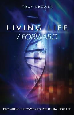 Living Life /Forward Paperback Aventine Press