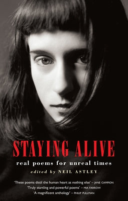 Staying Alive: Real Poems for Unreal Times Bloodaxe Books