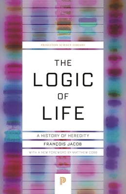 The Logic of Life: A History of Heredity Paperback Princeton University Press