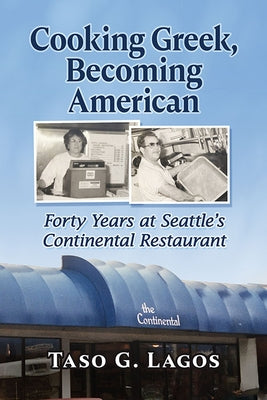 Cooking Greek, Becoming American Paperback McFarland and Company, Inc.