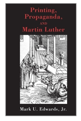 Printing, Propaganda, and Martin Luther Paperback Fortress Press