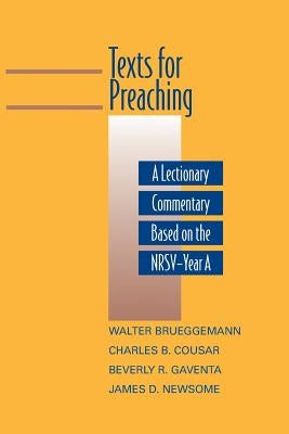 Texts for Preaching, Year a: A Lectionary Commentary Based on the NRSV Paperback Westminster John Knox Press