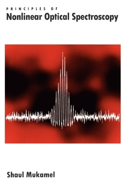 Principles of Nonlinear Optical Spectroscopy Paperback Oxford University Press, USA