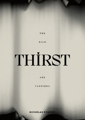 Thirst: The Rich Are Vampires Paperback Upset Press