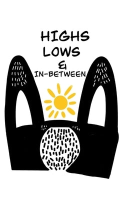 Highs, Lows and in Between Paperback Libresco Feeds Private Limited
