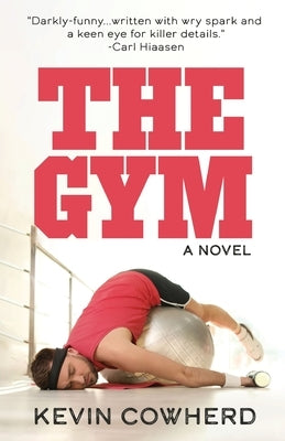 The Gym by Cowherd, Kevin