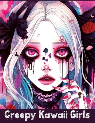 Creepy Kawaii Girls: A Coloring Book of Cute and Spooky Characters for Stress Relief and Relaxation Paperback Tone Temptress