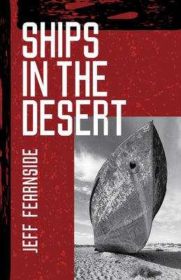 Ships in the Desert by Fearnside, Jeff