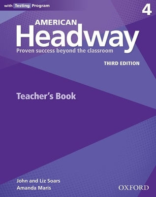 American Headway 3rd Edition 4 Teachers Book by Soars