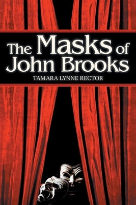 The Masks of John Brooks by Rector, Tamara Lynne