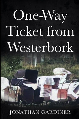 One-Way Ticket from Westerbork Paperback Amsterdam Publishers