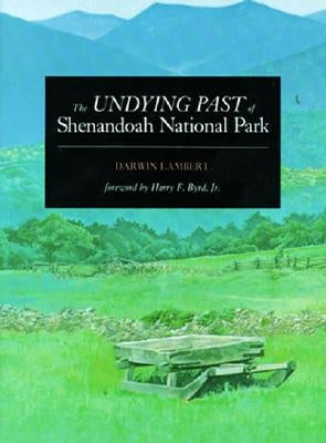 The Undying Past of Shenandoah National Park Paperback Roberts Rinehart Publishers