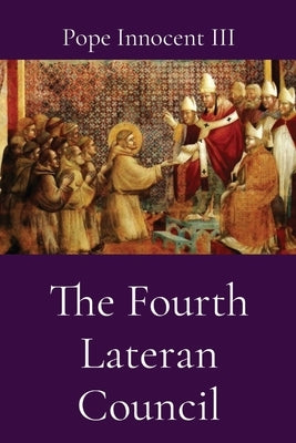 The Fourth Lateran Council Paperback Dalcassian Publishing Company