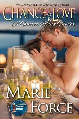 Chance for Love: Gansett Island Series, Book 10.5 by Force, Marie