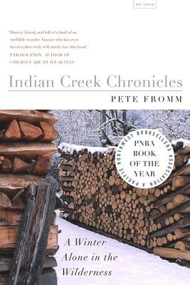Paperback of Indian Creek Chronicles by Picador USA, featuring a winter wilderness scene on the cover.
