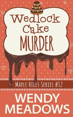 Wedlock Cake Murder Paperback Majestic Owl Publishing LLC