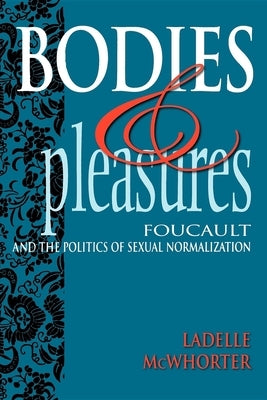 Bodies and Pleasures Paperback Indiana University Press (Ips)