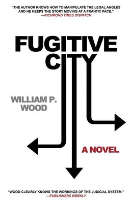 Fugitive City by Wood, William P.