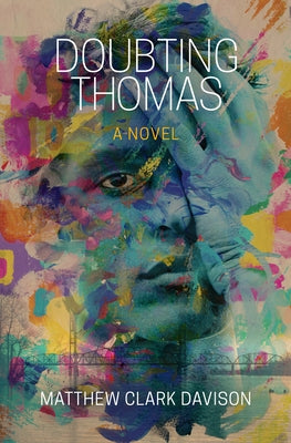 Doubting Thomas: A Novel by Davison, Matthew Clark