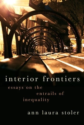 Interior Frontiers: Essays on the Entrails of Inequality Paperback Oxford University Press, USA