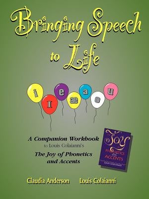 Bringing Speech to Life Paperback Joy Press