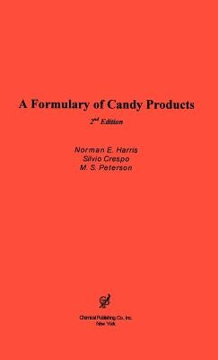 A Formulary of Candy Products by Harris, Norman