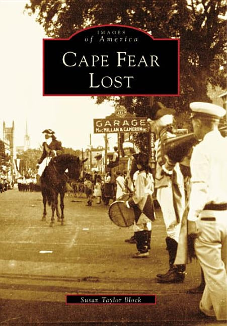 Cape Fear Lost Paperback Arcadia Publishing (SC)