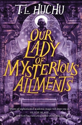 Our Lady of Mysterious Ailments Paperback Tor Books