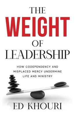 The Weight of Leadership Paperback Illumify Media