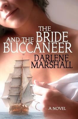 The Bride and the Buccaneer Paperback Darlene Marshall