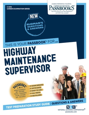 Highway Maintenance Supervisor (C-2212): Passbooks Study Guidevolume 2212 by National Learning Corporation