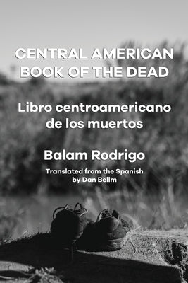 Central American Book of the Dead by Rodrigo, Balam