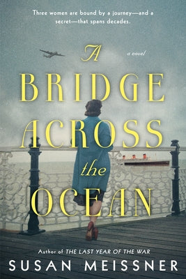 A Bridge Across the Ocean by Meissner, Susan