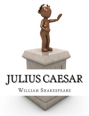 Julius Caesar Paperback Createspace Independent Publishing Platform