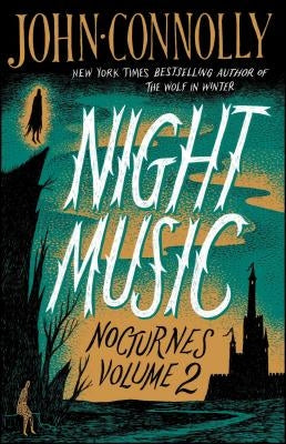 Night Music: Nocturnes Volume 2volume 2 by Connolly, John