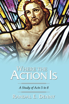 Where the Action Is Paperback Wipf & Stock Publishers