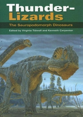 Thunder-Lizards: The Sauropodomorph Dinosaurs by Tidwell, Virginia