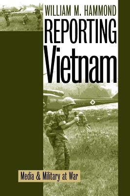Reporting Vietnam (PB) Paperback University Press of Kansas