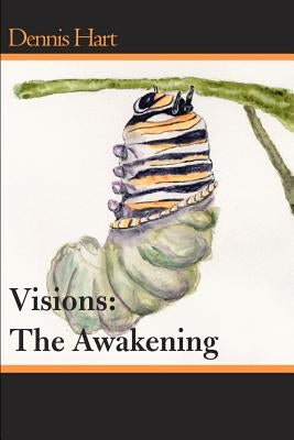 Visions: The Awakening by Hart, Dennis