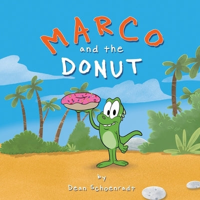 Marco and the Donut by Schoenradt, Dean