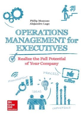 Operations Management for Executives. by Moscoso, Philip