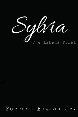 Sylvia: The Likens Trial by Bowman Jr, Forrest B.