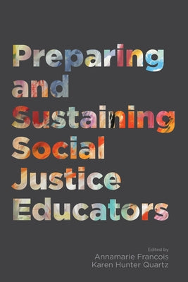 Preparing and Sustaining Social Justice Educators Paperback Harvard Education PR