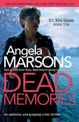 Dead Memories: An addictive and gripping crime thriller by Marsons, Angela