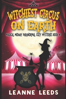 Witchiest Circus on Earth Paperback Badchen Publishing