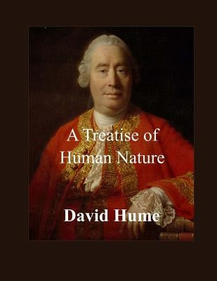 A Treatise of Human Nature Paperback Createspace Independent Publishing Platform