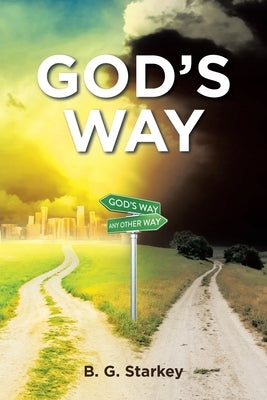 God's Way by Starkey, B. G.