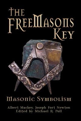 The Freemasons Key by Newton, Joseph Fort